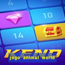 jogo animal world paga mesmo